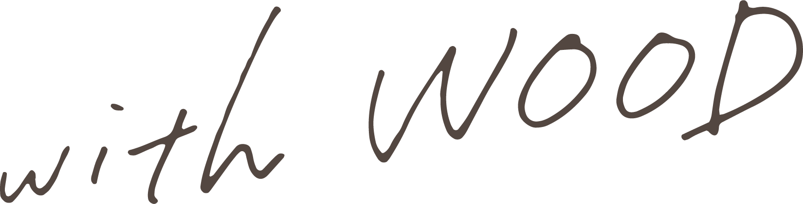 with WOOD